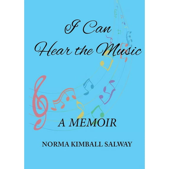 I Can Hear the Music: A Memoir, (Paperback)