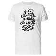 thumbnail image 1 of I Can & I Will Cool Inspiration Tee Men's -Image by Shutterstock, 1 of 4