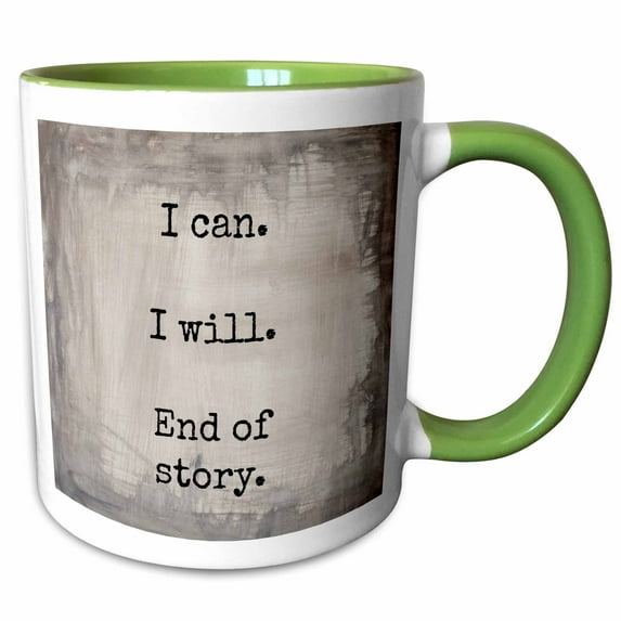 3drose, I Can I Will End of Story Black Lettering on Gray Background, 11oz Two-tone Green Mug