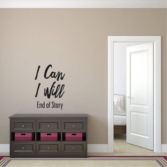 I Can I Will End of Story - Inspirational Quote Wall Art Vinyl Decal - 24" x 16" - Living Room Motivational Wall Art Decal - Life Quote Vinyl Sticker Wall Decor - Bedroom Vinyl Sticker Decor