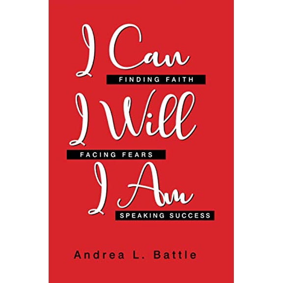 Pre-Owned I Can I Will I Am: Finding Faith, Facing Fears, Speaking Success (Paperback) 0578800985 9780578800981