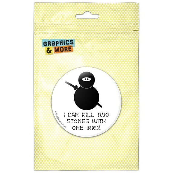 I Can Kill Two Stones With One Bird! Ninja Refrigerator Button Magnet