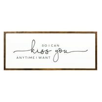 So I Can Kiss You Anytime I Want Sign 10x20 inches | Above Bed Wall Decor | Farmhouse Bedroom Wall Decor | Wall Sign | Anniversary Gift | Wedding Gift
