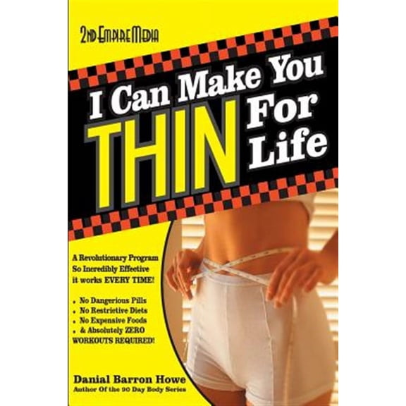 The 90 Day Body: I Can Make You Thin For Life: A REVOLUTIONARY Program So Incredibly Effective It Works EVERY TIME (Paperback)