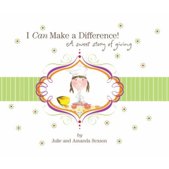 Pre-Owned I Can Make a Difference! : A Sweet Story of Giving (Paperback)