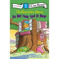 I Can Read! / Berenstain Bears / Living  The Berenstain Bears, Do Not Fear, God Is Near: Level 1, (Paperback)