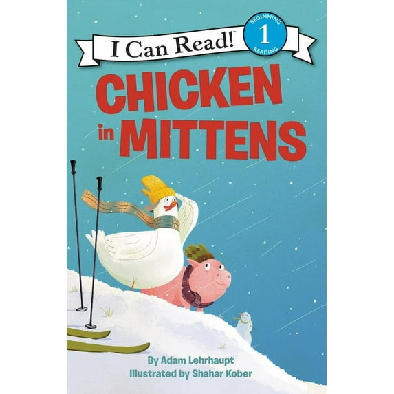 I Can Read Level 1 Chicken in Mittens, (Paperback)
