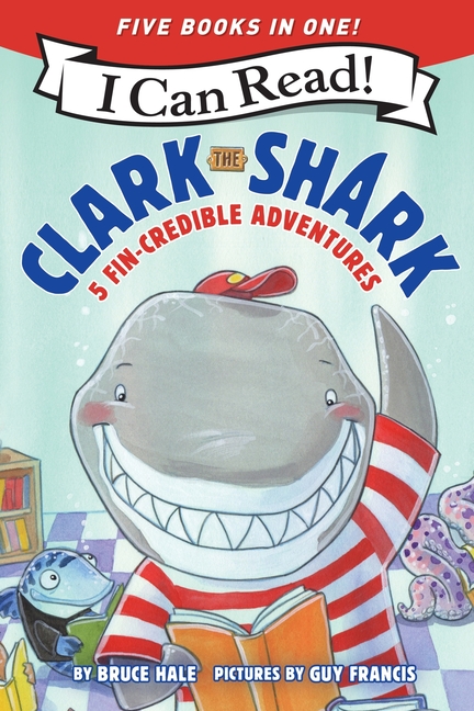 I Can Read Level 1 Clark the Shark: 5 Fin-Credible Adventures: Tooth Trouble, Lost and Found, Clark the Shark and the Big Book Report, Too , (Paperback)