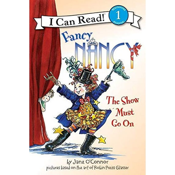 Pre-Owned Fancy Nancy: The Show Must Go on (Paperback) 0061703729 9780061703720