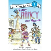 JANE O'CONNOR; ROBIN PREISS GLASSER I Can Read Level 1 Fancy Nancy at the Museum, (Paperback)