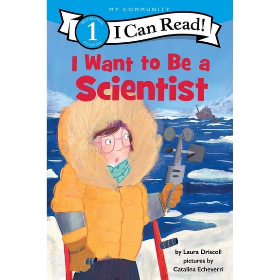 I Can Read Level 1 I Want to Be a Scientist: A My Community I Can Read, (Paperback)
