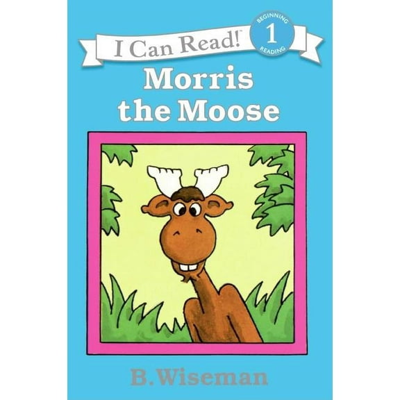 I Can Read Level 1 Morris the Moose, (Paperback)