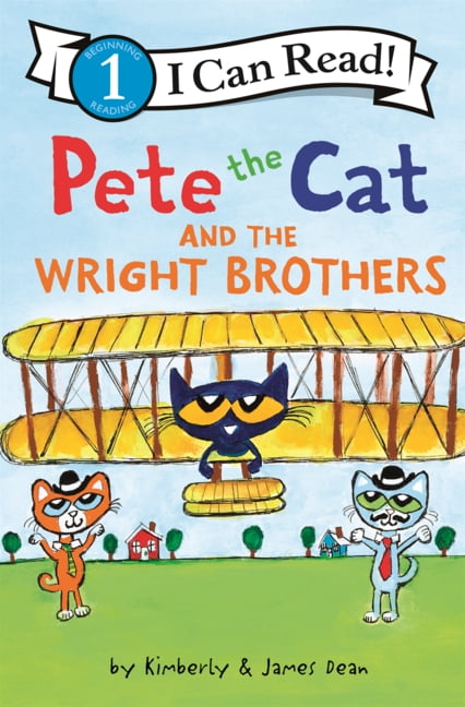 I Can Read Level 1 Pete the Cat and the Wright Brothers, (Hardcover)