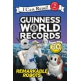 thumbnail image 1 of I Can Read Level 2: Guinness World Records: Remarkable Robots (Paperback), 1 of 1