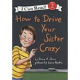 thumbnail image 1 of I Can Read Level 2 How to Drive Your Sister Crazy, (Hardcover), 1 of 1