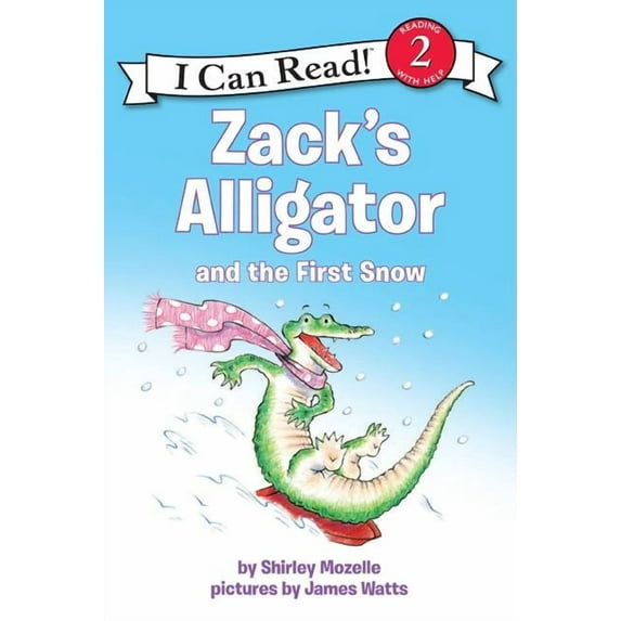 I Can Read Level 2 Zack's Alligator and the First Snow: A Winter and Holiday Book for Kids, (Paperback)