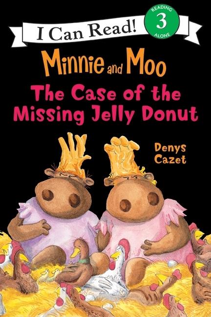 I Can Read Level 3: Minnie and Moo: The Case of the Missing Jelly Donut (Paperback) - image 1 of 1