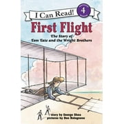 GEORGE SHEA; DON BOLOGNESE I Can Read Level 4: First Flight: The Story of Tom Tate and the Wright Brothers (Paperback)
