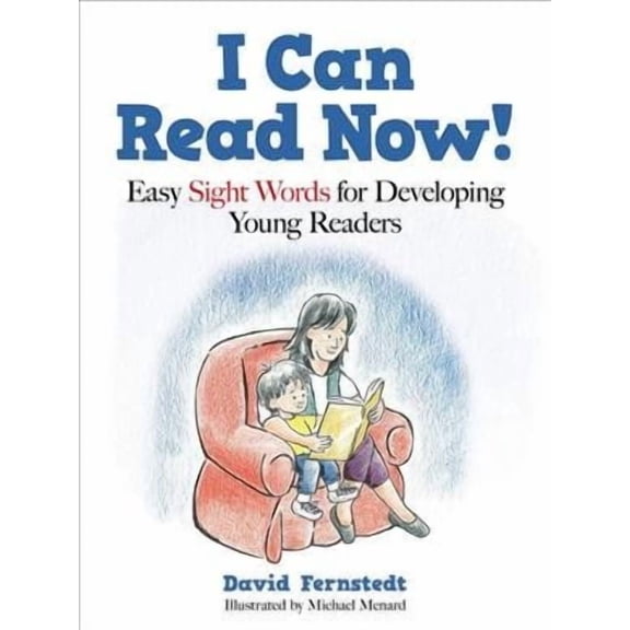 I Can Read Now! : Easy Sight Words for Developing Young Readers (Paperback)