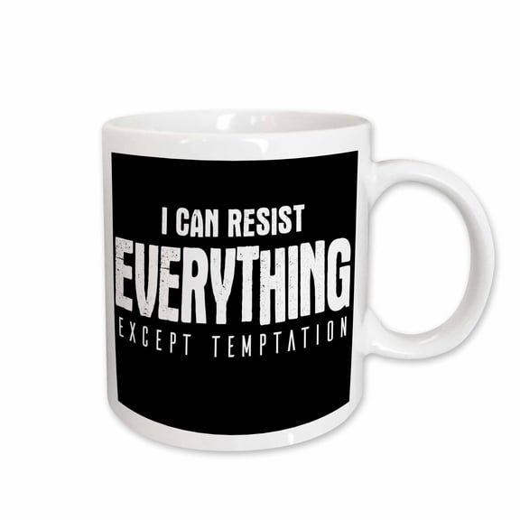 3drose, I Can Resist Everything Except Temptation, 11oz Mug