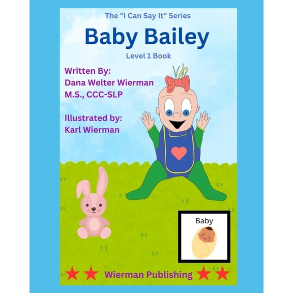 I Can Say It! Baby Bailey: Level 1 Adaptive Series: Early Language Learning to Say the B Sound!, (Paperback)