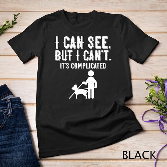 I Can See Blind No Vision Education Vision Disability Awareness T-Shirt