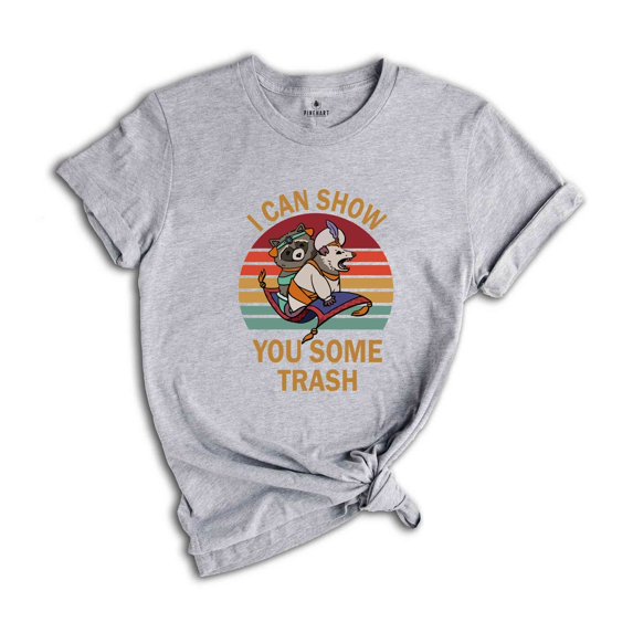I Can Show You Some Trash Shirt, Funny Raccoon Possum Lover Tee, Funny Raccoon T-Shirt, Animal Lover Gift, Cute Trash T-Shirt