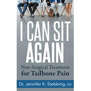 Pre-Owned I Can Sit Again : Non-Surgical Treatment for Tailbone Pain (Paperback) 9781642799101