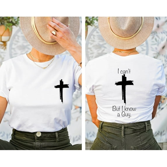 I Can'T But I Know A Guy Jesus Cross Shirt, I Can'T But Jesus Shirt, Christian Shirt, Godly Tee, Christian Shirt, Fall T-Shirt, Full Size S-5XL
