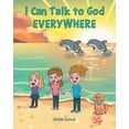 thumbnail image 1 of I Can Talk to God EVERYWHERE, (Paperback), 1 of 1