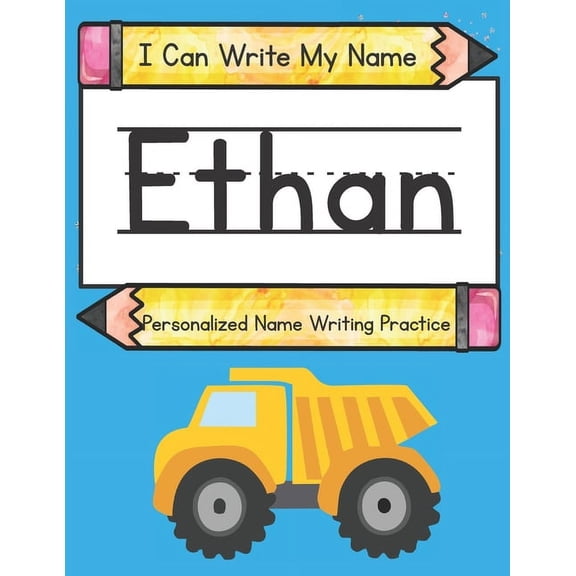 I Can Write My Name I Can Write My Name: Ethan: Personalized Name Writing Practice, (Paperback)