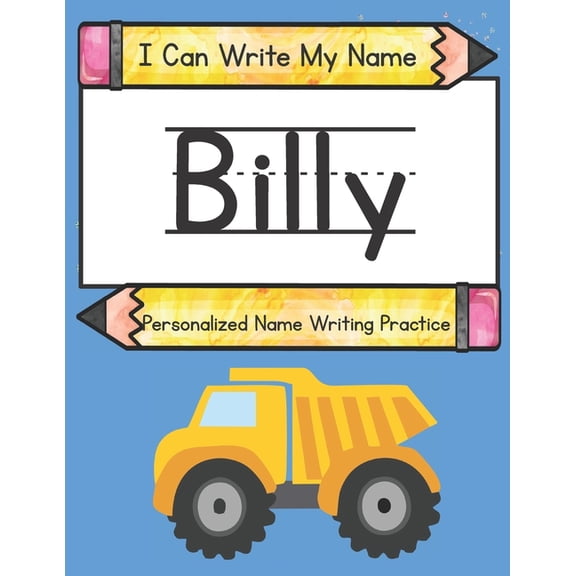 I Can Write My Name: I Can Write My Name: Billy: Personalized Name Writing Practice (Paperback)