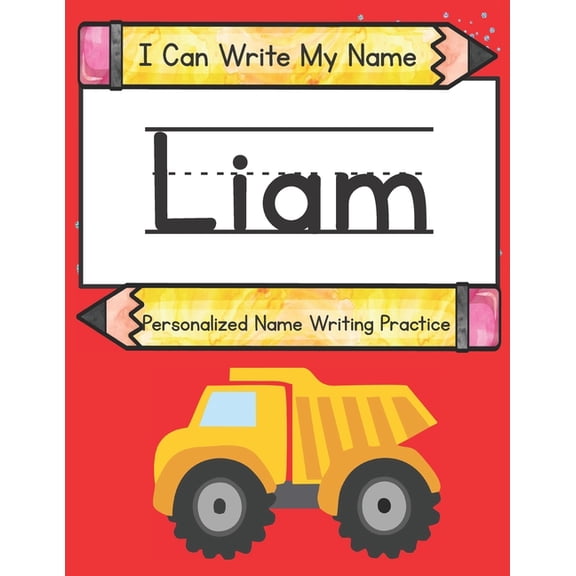 I Can Write My Name I Can Write My Name: Liam: Personalized Name Writing Book, (Paperback)