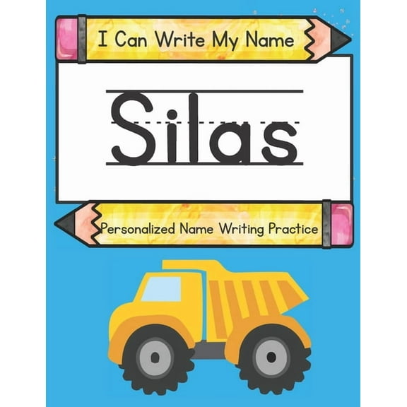 I Can Write My Name I Can Write My Name: Silas: Personalized Name Writing Practice, (Paperback)
