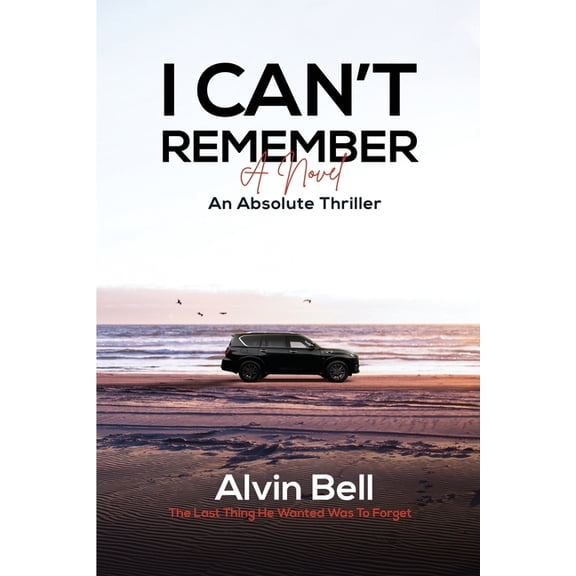 I Can't Remember: An Absolute Thriller, (Paperback)