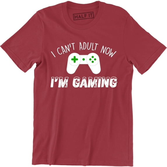 I Can't Adult Now I'm Gaming Controller Gamer Nerd Funny DT Adult T-Shirt