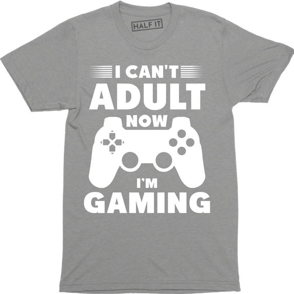 I Can't Adult Now I'm Gaming Funny Cool Gamer Controller Gift Men's T-Shirt