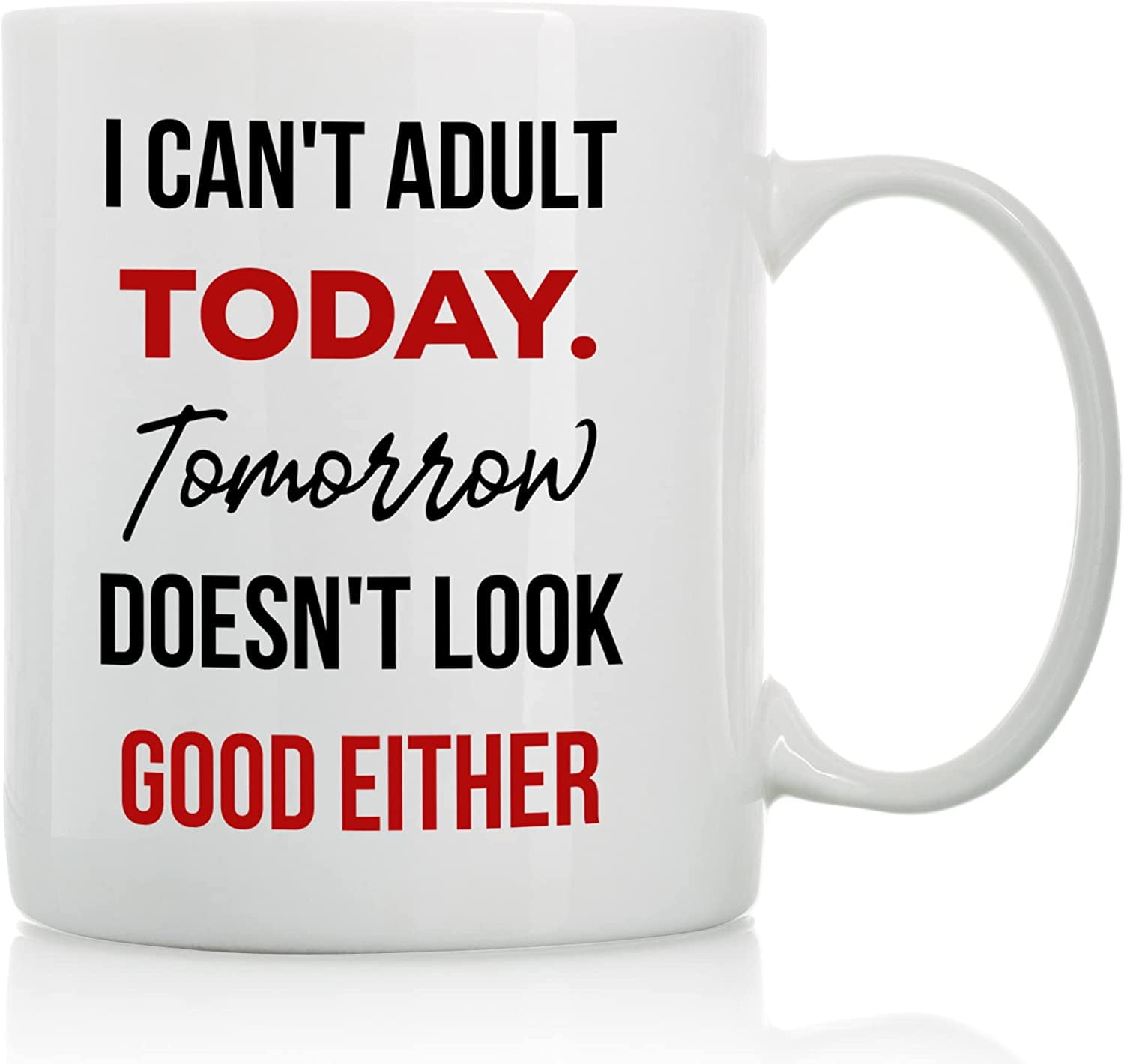 https://i5.walmartimages.com/seo/I-Can-t-Adult-Today-11oz-and-15oz-Funny-Coffee-Mugs-The-Best-Funny-Gift-for-Friends-and-Colleagues-Coffee-Mugs-and-Cups-with-Sayings-by_b5e68035-1c94-4ca7-b8a0-fc24320b2093.ce79b17337753d6cdb2e5c0746cdb1fb.jpeg