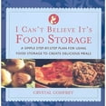 thumbnail image 1 of Pre-Owned I Can't Believe It's Food Storage: A Simple Step-by-Step Plan for Using Food Storage to Create Delicious Meals (Paperback) 1935217178 9781935217176, 1 of 1
