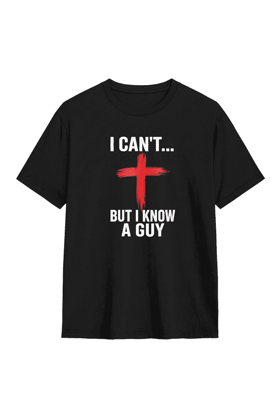 I Can't But I Know A Guy Cross Retro Graphic Tee for Men and Women, Amusing Holiday Gift Cotton Short Sleeves T-Shirt