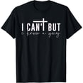 thumbnail image 1 of I Can't But I Know A Guy Jesus Cross For Men's and Women T-Shirt, 1 of 3