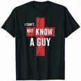 thumbnail image 1 of I Can't But I Know A Guy Jesus Cross Funny Christian T-Shirt, 1 of 5