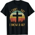 thumbnail image 1 of I Can't But I Know A Guy Jesus Cross Funny Christian T-Shirt, 1 of 4