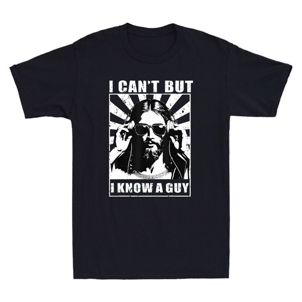 I Can't But I Know A Guy Jesus Funny Jesus With Sunglasses Meme Vintage