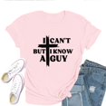 thumbnail image 1 of I Can’t But I Know A Guy T-Shirt for Women – Christian Faith Jesus Quote Graphic Tee, Inspirational Religious Top, 1 of 5