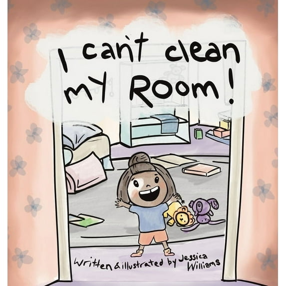 I Can't Clean My Room, (Hardcover)
