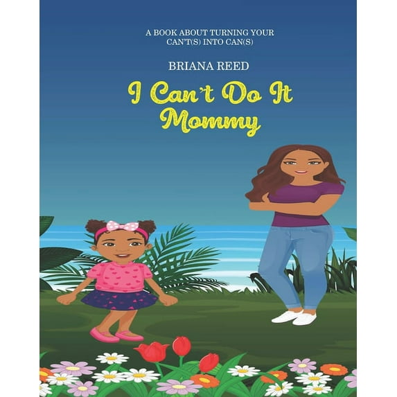 I Can't Do It Mommy, (Paperback)