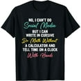 thumbnail image 1 of I Can't Do Social Media But I Can Write In Cursive Funny T-Shirt, 1 of 4
