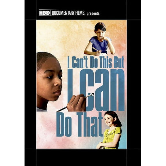 I Can't Do This but, I Can Do That: A Film for Families about Learning Differences