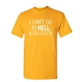 thumbnail image 1 of I Can't Go To Hell Hilarious Saying Tshirt Humor Novelty Graphic Tees Sarcastic Gift For Christmas Vacations Anniversary Birthday Party Funny Mens T Shirt, 1 of 5